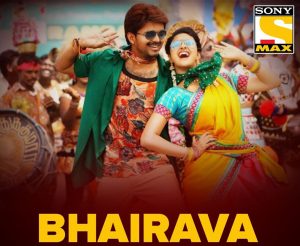 Bhairavaa Hindi Movie Telecast on Sony MAX 