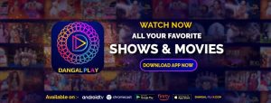 Dangal Play App Download