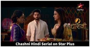 Chashni Serial Star Plus