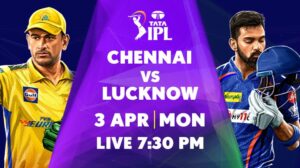 TATA IPL Live CSK Vs LSG