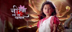 Neerja Ek Nayi Pehchaan Serial