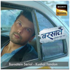 Barsatein Serial - Kushal Tandon