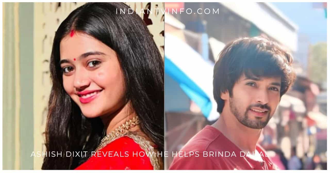 Ashish Dixit reveals how he helps co-star Brinda Dahal perform scenes for Chhathi Maiyya Ki Bitiya: If it’s a romantic scene